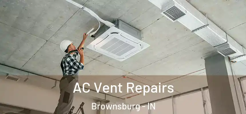  AC Vent Repairs Brownsburg - IN