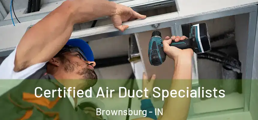 Certified Air Duct Specialists Brownsburg - IN