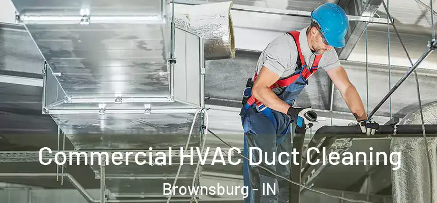  Commercial HVAC Duct Cleaning Brownsburg - IN