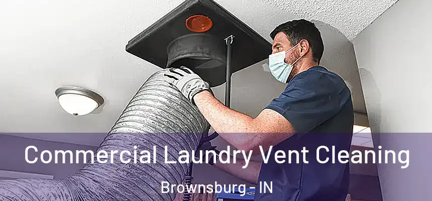  Commercial Laundry Vent Cleaning Brownsburg - IN