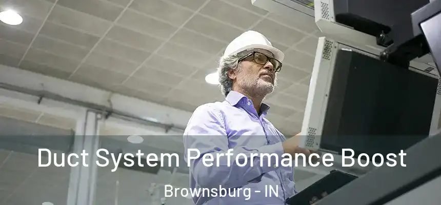  Duct System Performance Boost Brownsburg - IN
