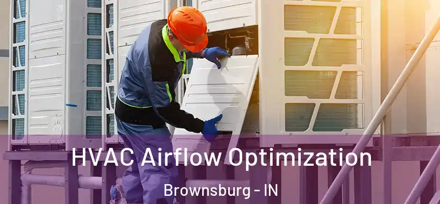 HVAC Airflow Optimization Brownsburg - IN