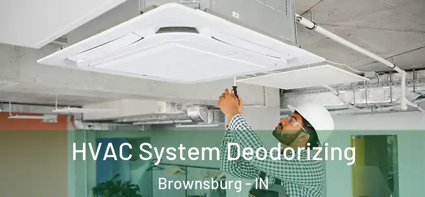  HVAC System Deodorizing Brownsburg - IN