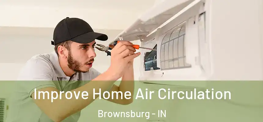  Improve Home Air Circulation Brownsburg - IN