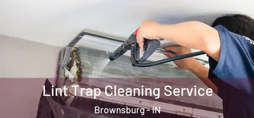  Lint Trap Cleaning Service Brownsburg - IN