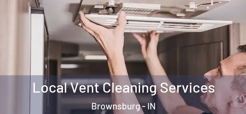  Local Vent Cleaning Services Brownsburg - IN