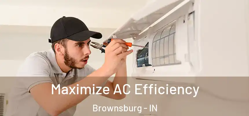  Maximize AC Efficiency Brownsburg - IN