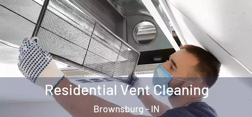  Residential Vent Cleaning Brownsburg - IN